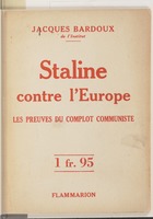 Staline contre l'Europe: les preuves du complot communiste.